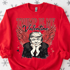 Trump Is My Valentine, Retro Valentines Shirt, Trump Valentine's Day Sweatshirt Bright 681850 - GOP