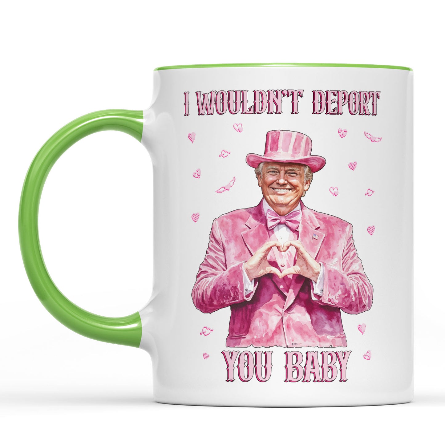 I Wouldn't Deport You Baby, Funny Valentine Mug, Trump Valentine's Day White Mug Accent Mug 681851 - GOP