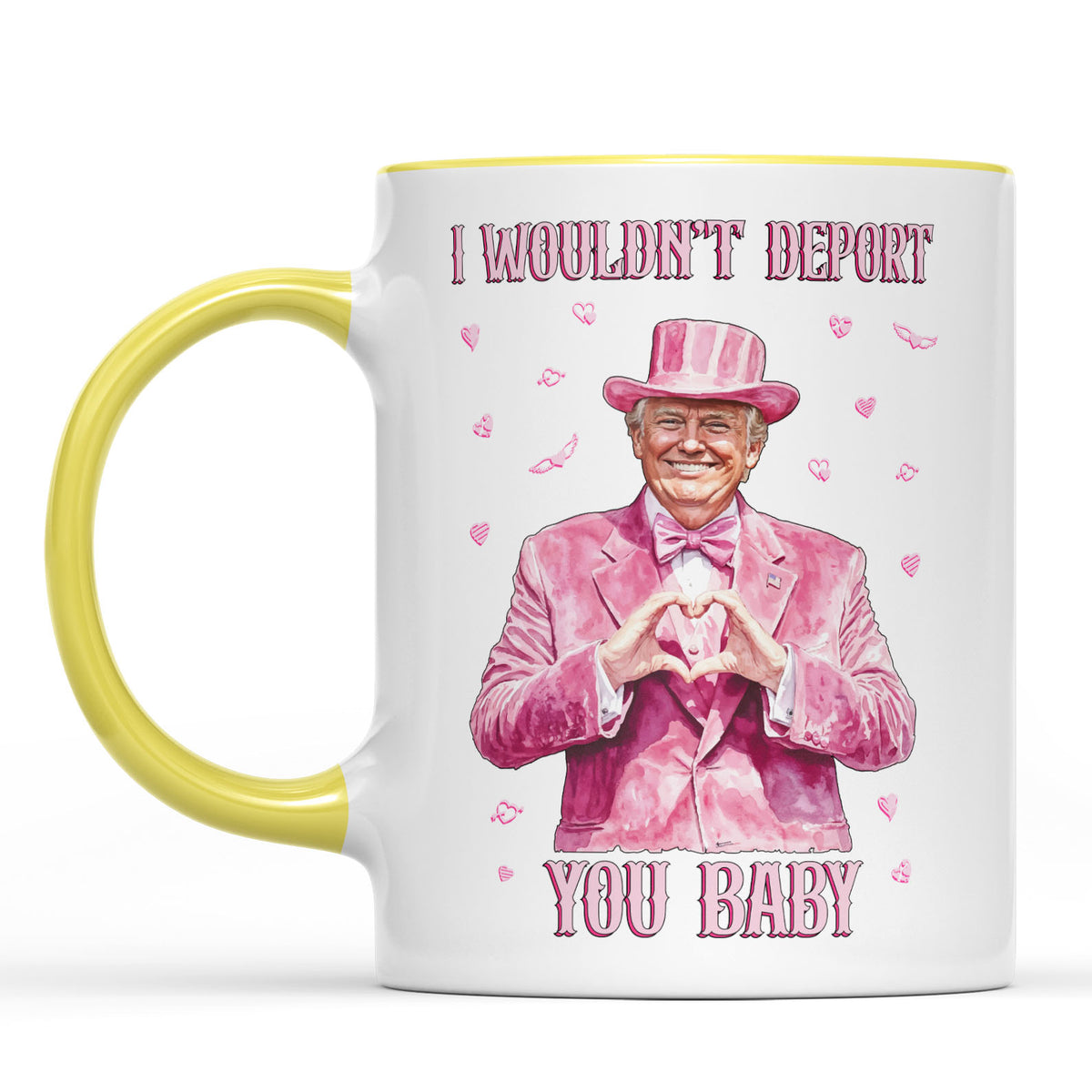 I Wouldn't Deport You Baby, Funny Valentine Mug, Trump Valentine's Day White Mug Accent Mug 681851 - GOP