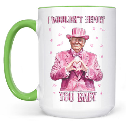 I Wouldn't Deport You Baby, Funny Valentine Mug, Trump Valentine's Day White Mug Accent Mug 681851 - GOP