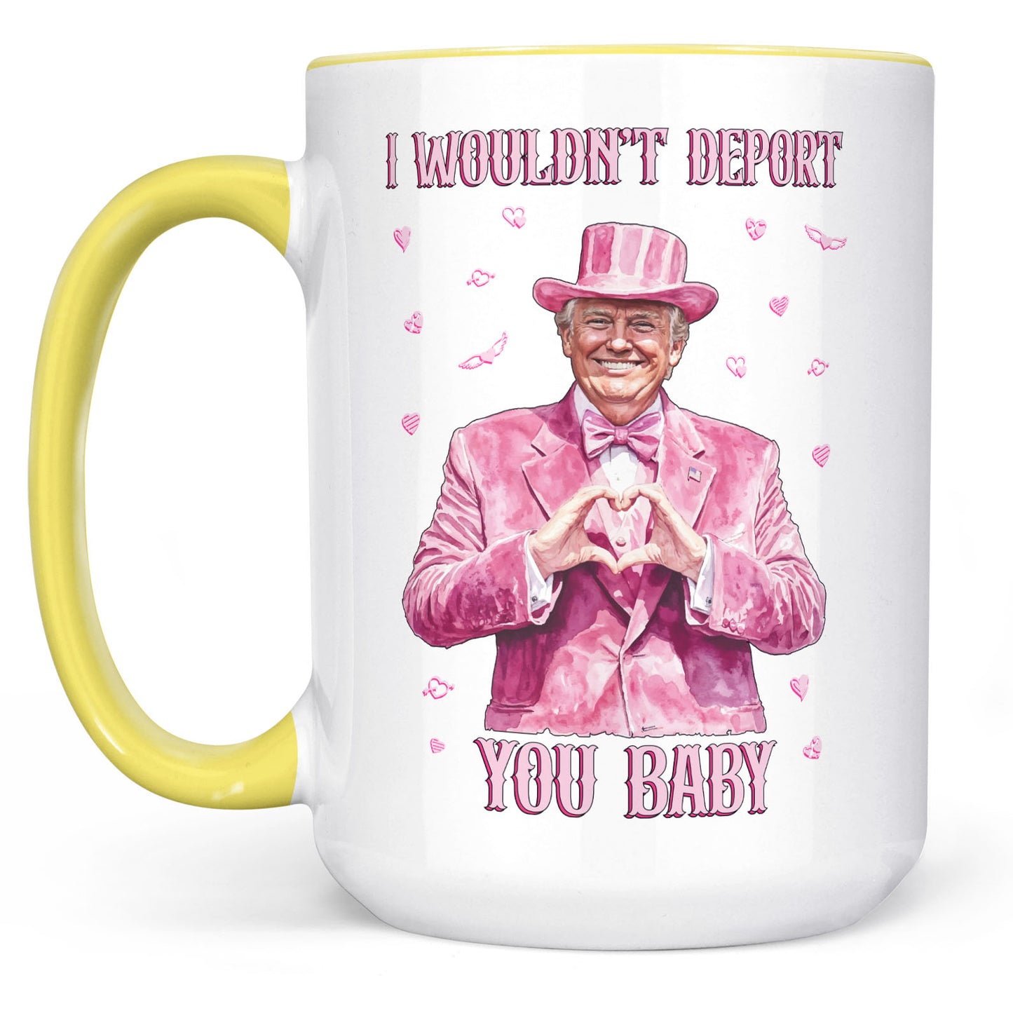 I Wouldn't Deport You Baby, Funny Valentine Mug, Trump Valentine's Day White Mug Accent Mug 681851 - GOP