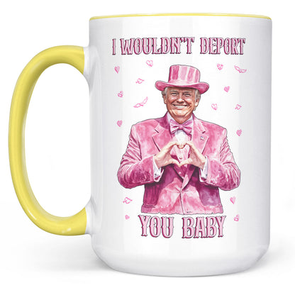 I Wouldn't Deport You Baby, Funny Valentine Mug, Trump Valentine's Day White Mug Accent Mug 681851 - GOP
