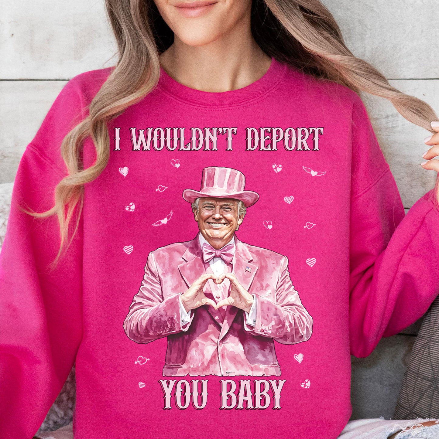 I Wouldn't Deport You Baby, Funny Valentine Shirt, Trump Valentine's Day Sweatshirt Dark 681851 - GOP