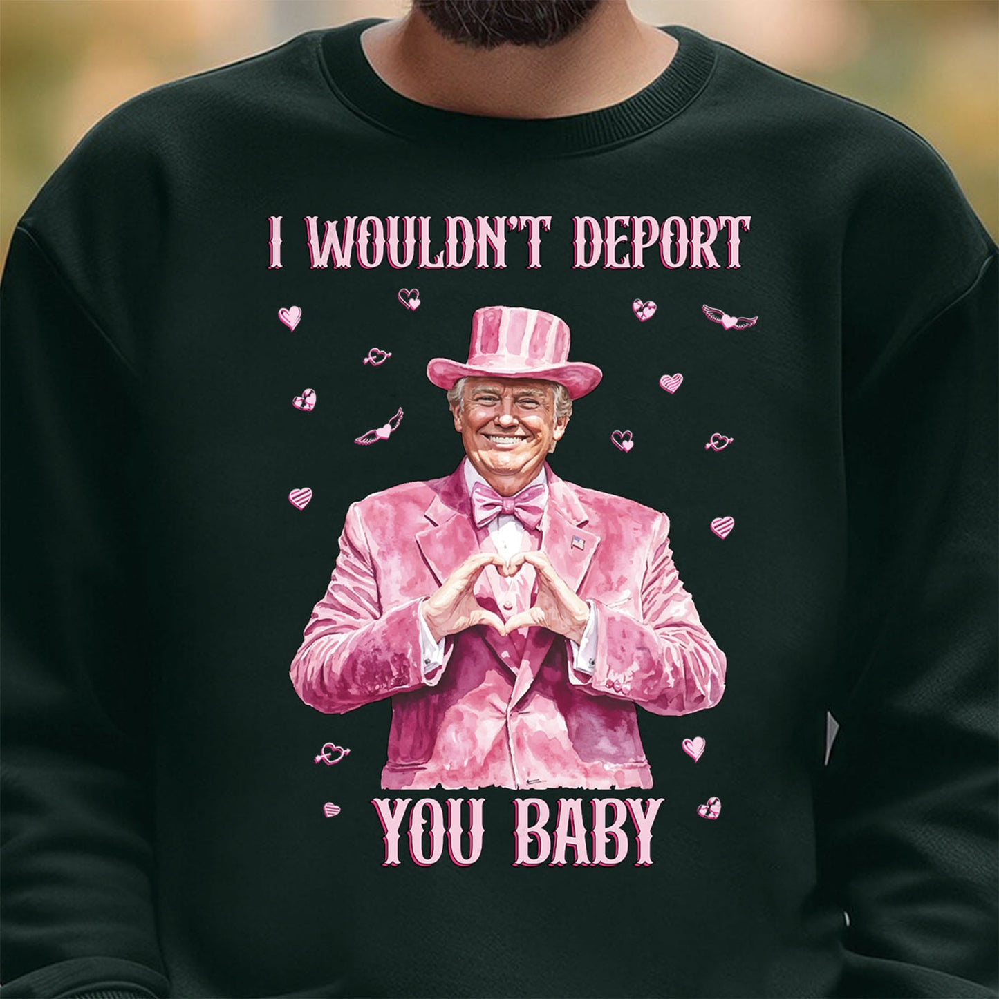 I Wouldn't Deport You Baby, Funny Valentine Shirt, Trump Valentine's Day Sweatshirt Dark 681851 - GOP