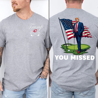 Trump Golf You Missed Shirts | Barstol Golf Trump Tshirts | Republican Nominee Shirts | Republican Political T-shirts | Trump Front & Back Shirt Dark 681853 - GOP