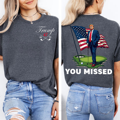 Trump Golf You Missed Shirts | Barstol Golf Trump Tshirts | Republican Nominee Shirts | Republican Political T-shirts | Trump Front & Back Shirt Dark 681853 - GOP