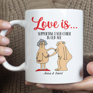 Love is Supporting Each Other In Old Age, Funny Valentine Mug, Anniversary Gift, Valentines Gift 681856