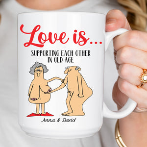 Love is Supporting Each Other In Old Age, Funny Valentine Mug, Anniversary Gift, Valentines Gift 681856