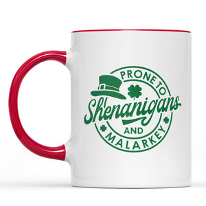 Prone To Shenanigans and Malarkey, St. Patrick's Day Accent Mug White Mug, Irish Coffee Mug 681873