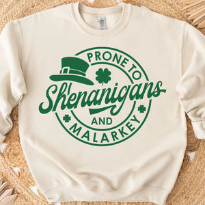 Prone To Shenanigans and Malarkey Sweatshirt, St. Patrick's Day Shirt, Shamrock Sweatshirt Bright Shirt 681873