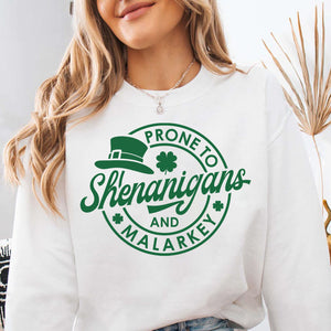 Prone To Shenanigans and Malarkey Sweatshirt, St. Patrick's Day Shirt, Shamrock Sweatshirt Bright Shirt 681873