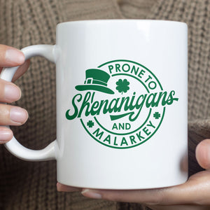 Prone To Shenanigans and Malarkey, St. Patrick's Day Accent Mug White Mug, Irish Coffee Mug 681873