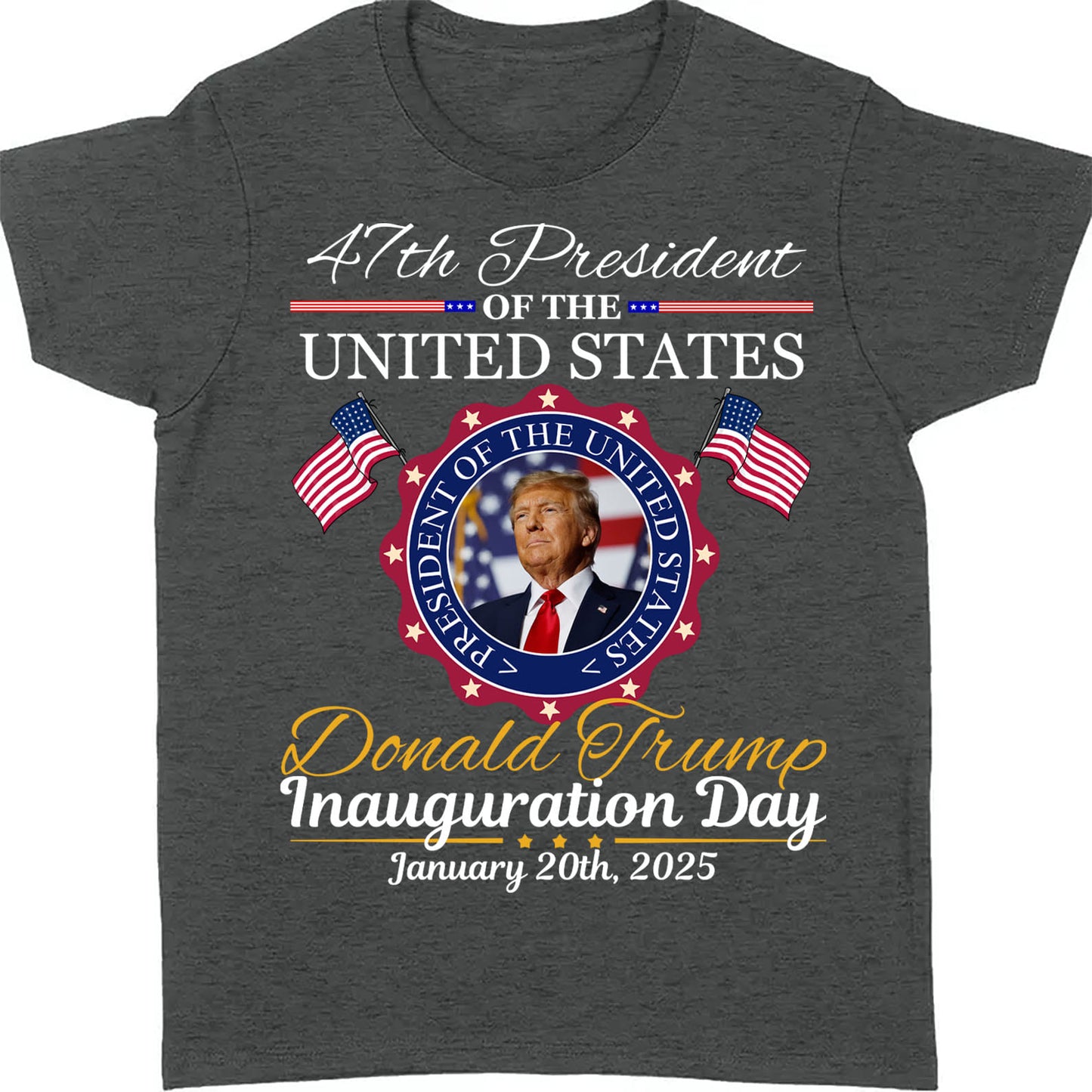 Inauguration Day Shirt, President Trump 47th Tee, Political Shirt Dark 681879 - GOP
