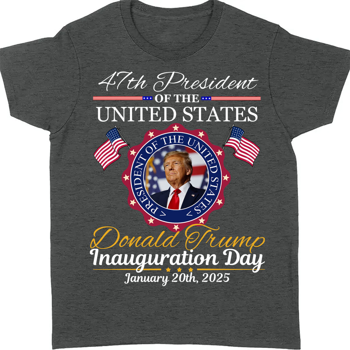 Inauguration Day Shirt, President Trump 47th Tee, Political Shirt Dark 681879 - GOP