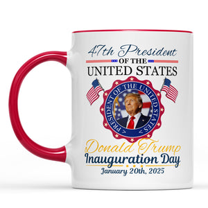 Inauguration Day, Trump 47th President Coffee Mug, Political White Mug Accent Mug 681879 - GOP