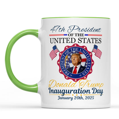 Inauguration Day, Trump 47th President Coffee Mug, Political White Mug Accent Mug 681879 - GOP