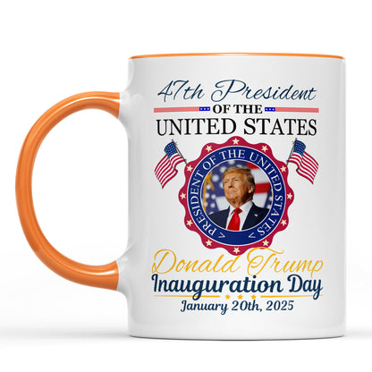 Inauguration Day, Trump 47th President Coffee Mug, Political White Mug Accent Mug 681879 - GOP