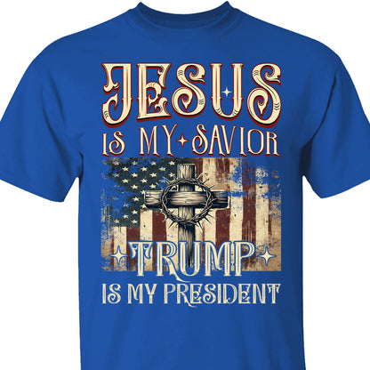 Jesus My Savior Trump is My President Shirt, President Trump 47th Tee, Political Shirt Dark 681880 - GOP