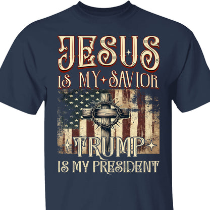 Jesus My Savior Trump is My President Shirt, President Trump 47th Tee, Political Shirt Dark 681880 - GOP