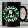 Donald Trump Cheers Fuckers Black Mug | Funny Trump St. Patrick's Day Mug | Saint Patrick Day Black Mug 681897 - GOP