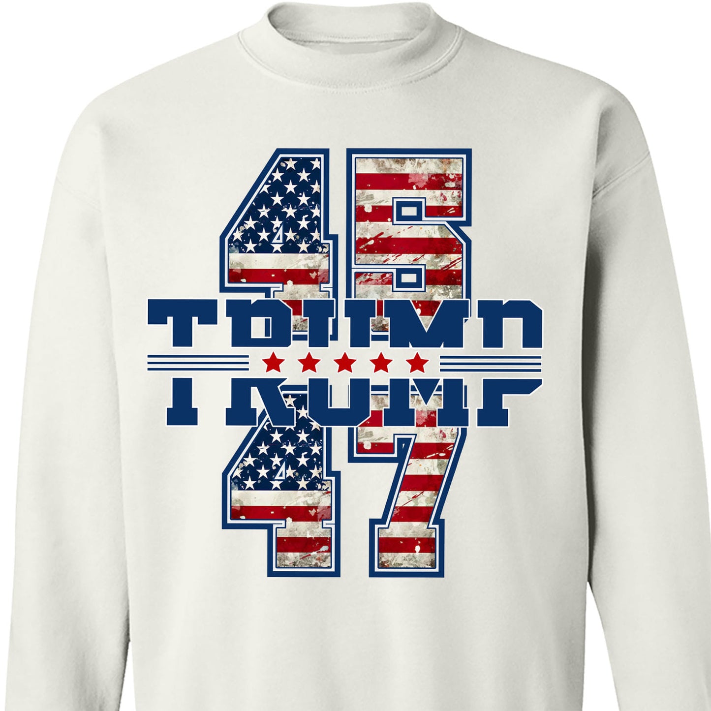 Trump 45 47 Shirt, Donald Trump President Shirt, Trump Patriotic Sweatshirt 681901 - GOP