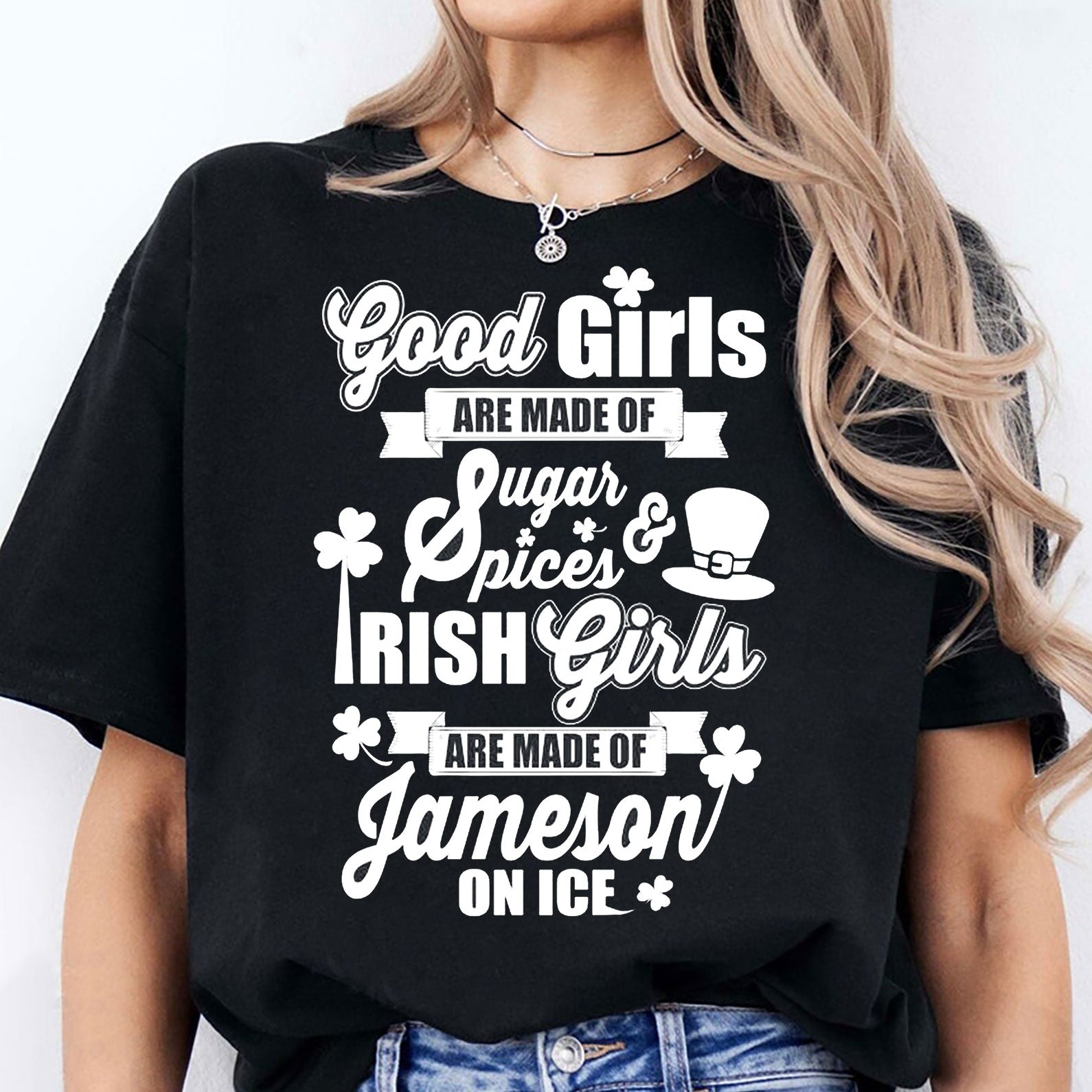 Good Irish Girl Are Made Of Sugar And Spice Shirt, St Patrick's Day Shirt, Irish Shirt 681912