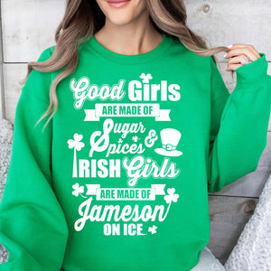 Good Irish Girl Are Made Of Sugar And Spice Shirt, St Patrick's Day Shirt, Irish Shirt 681912