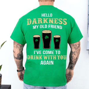 Hello Darkness My Old Friend Back Shirt, Irish Darkness Back Shamrock Shirt, St Patrick's Day Shirt 681926