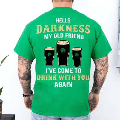 Hello Darkness My Old Friend Back Shirt, Irish Darkness Back Shamrock Shirt, St Patrick's Day Shirt 681926