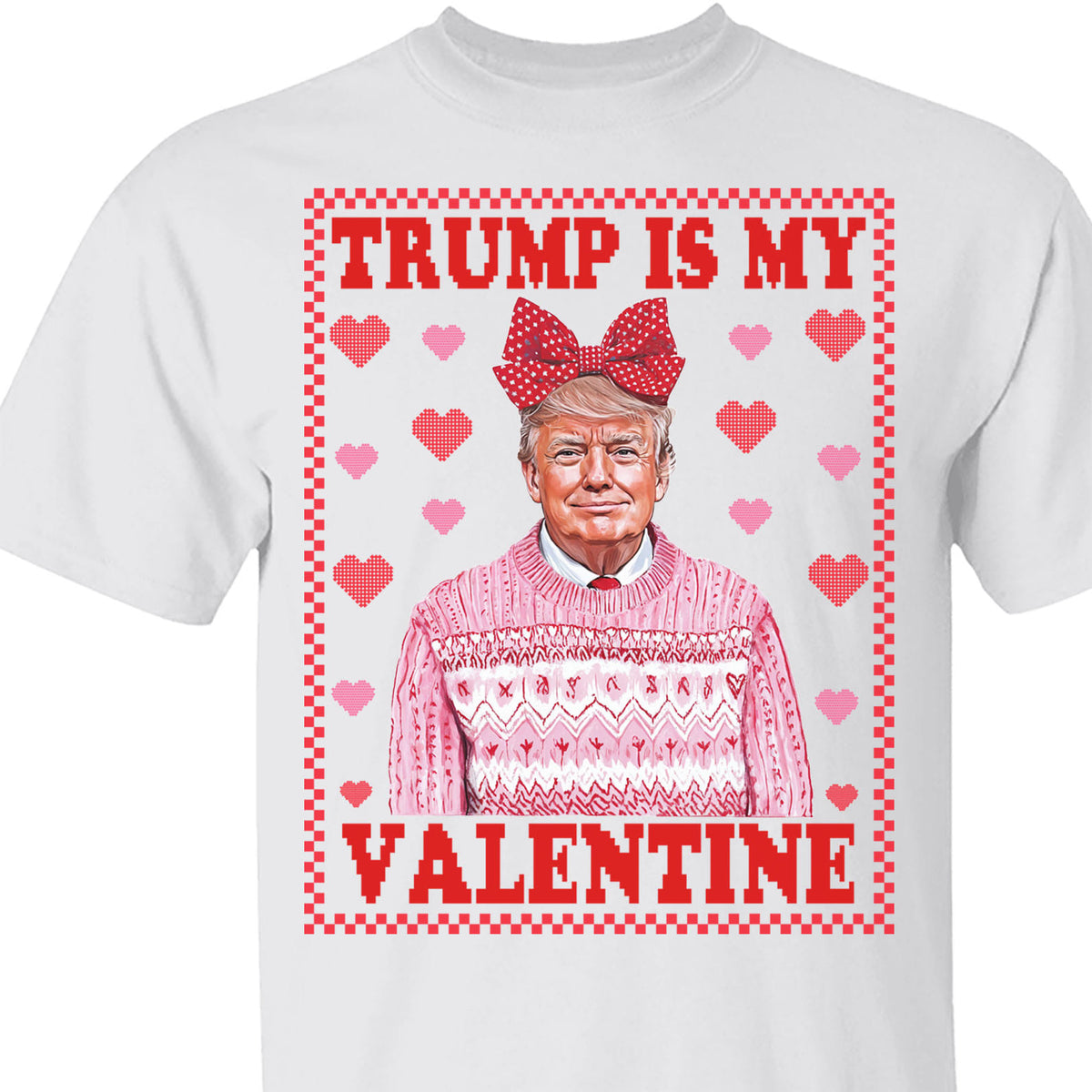 Trump is My Valentine, Funny Valentines Shirt, Trump Valentine's Day Sweatshirt Bright 681929 - GOP