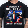 Ending of a Nightmare Shirt, Trump Won Inauguration Day 2025, Trump 47th President Shirt Dark 681935 - GOP