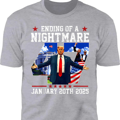 Ending of a Nightmare Shirt, Trump Won Inauguration Day 2025, Trump 47th President Shirt Dark 681935 - GOP