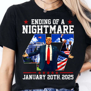 Ending of a Nightmare Shirt, Trump Won Inauguration Day 2025, Trump 47th President Shirt Dark 681935 - GOP