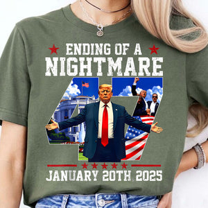 Ending of a Nightmare Shirt, Trump Won Inauguration Day 2025, Trump 47th President Shirt Dark 681935 - GOP