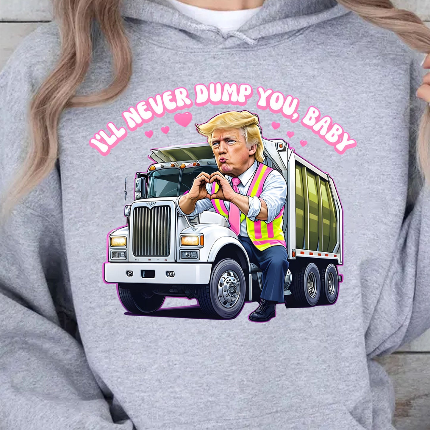 I'll Never Dump You Baby Shirt, Trump Valentines Trash Truck T-Shirt, Funny Trump Valentine's Day Sweatshirt Bright 681946 - GOP