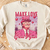 Make Love Great Again Shirt, Retro Valentines T-Shirt, Funny Trump Valentine's Day Sweatshirt Bright 681948 - GOP