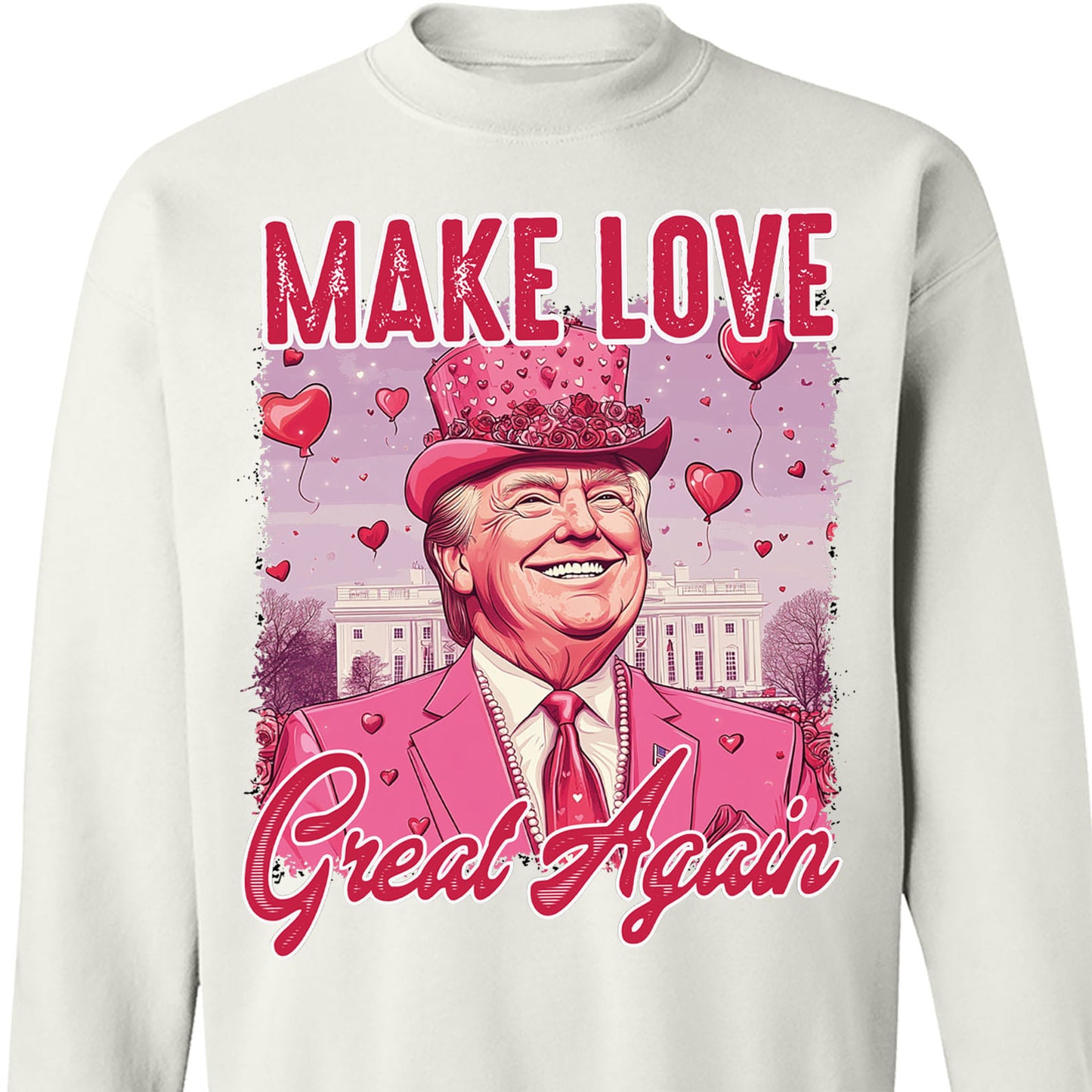 Make Love Great Again Shirt, Retro Valentines T-Shirt, Funny Trump Valentine's Day Sweatshirt Bright 681948 - GOP
