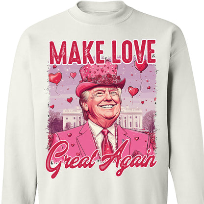 Make Love Great Again Shirt, Retro Valentines T-Shirt, Funny Trump Valentine's Day Sweatshirt Bright 681948 - GOP