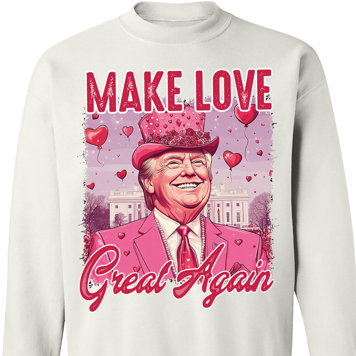 Make Love Great Again Shirt, Retro Valentines T-Shirt, Funny Trump Valentine's Day Sweatshirt Bright 681948 - GOP