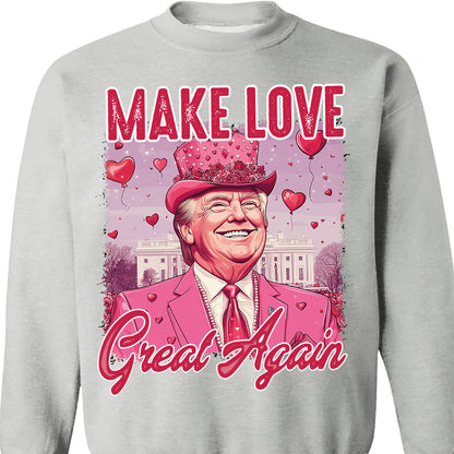 Make Love Great Again Shirt, Retro Valentines T-Shirt, Funny Trump Valentine's Day Sweatshirt Bright 681948 - GOP
