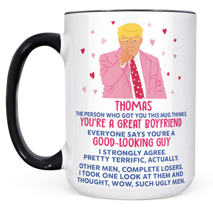 You're A Good Looking Guy Funny Valentine's Day Mug, Donald Trump Greeting Mug, Gift For Him, For Husband Boyfriend Dad 681985 - GOP