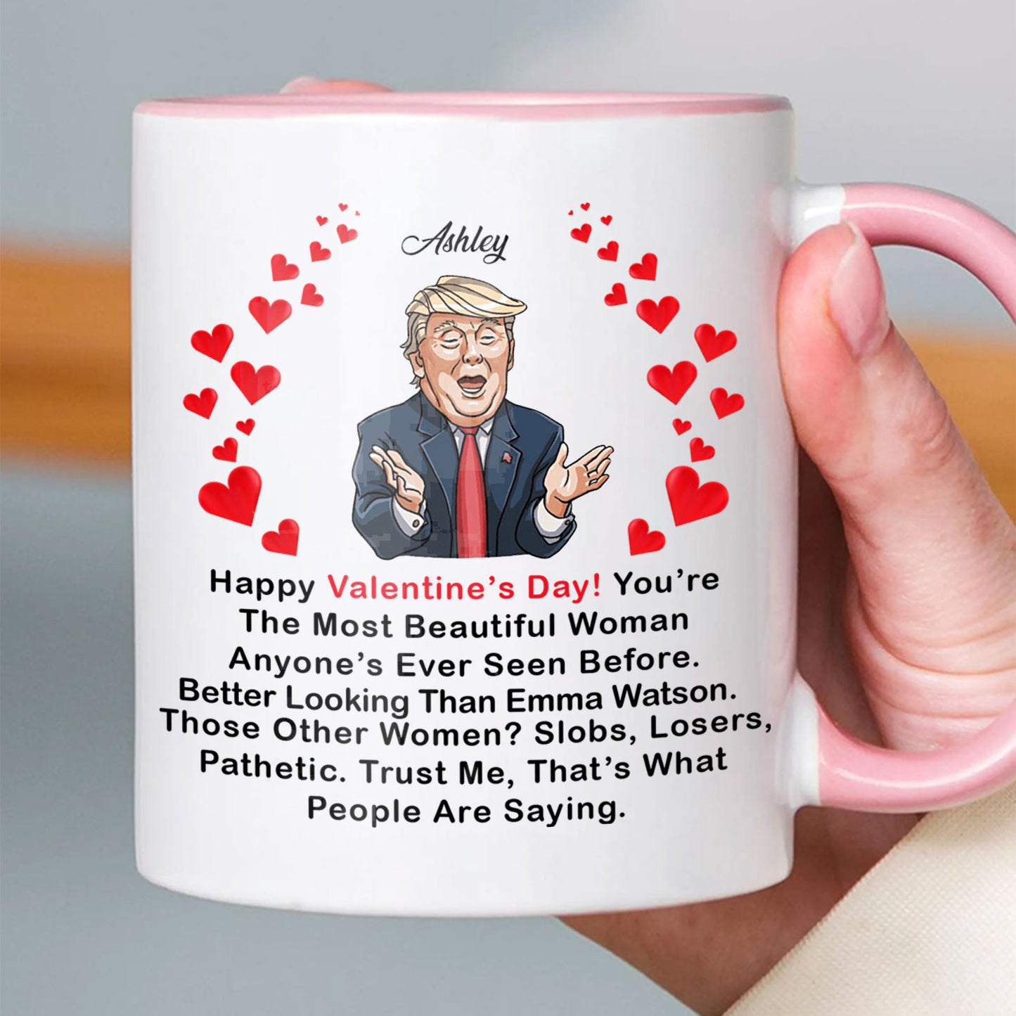 You're The Most Beautiful Woman Valentine's Day Mug, Donald Trump Greeting Mug, Gift For Her, For Wife Girlfriend Mom 681987 - GOP