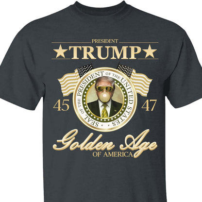 Trump Golden Age of America Shirt, President Trump Shirt, Funny Trump Bubble Gum MAGA Shirt, Republican Dark Shirt 681990 - GOP