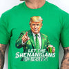 Let The Shenanigans Begin Shirt, Trump St Patrick's Day Shirt, Funny St Patricks Day Shirt, Irish Dark Shirt 681991 - GOP