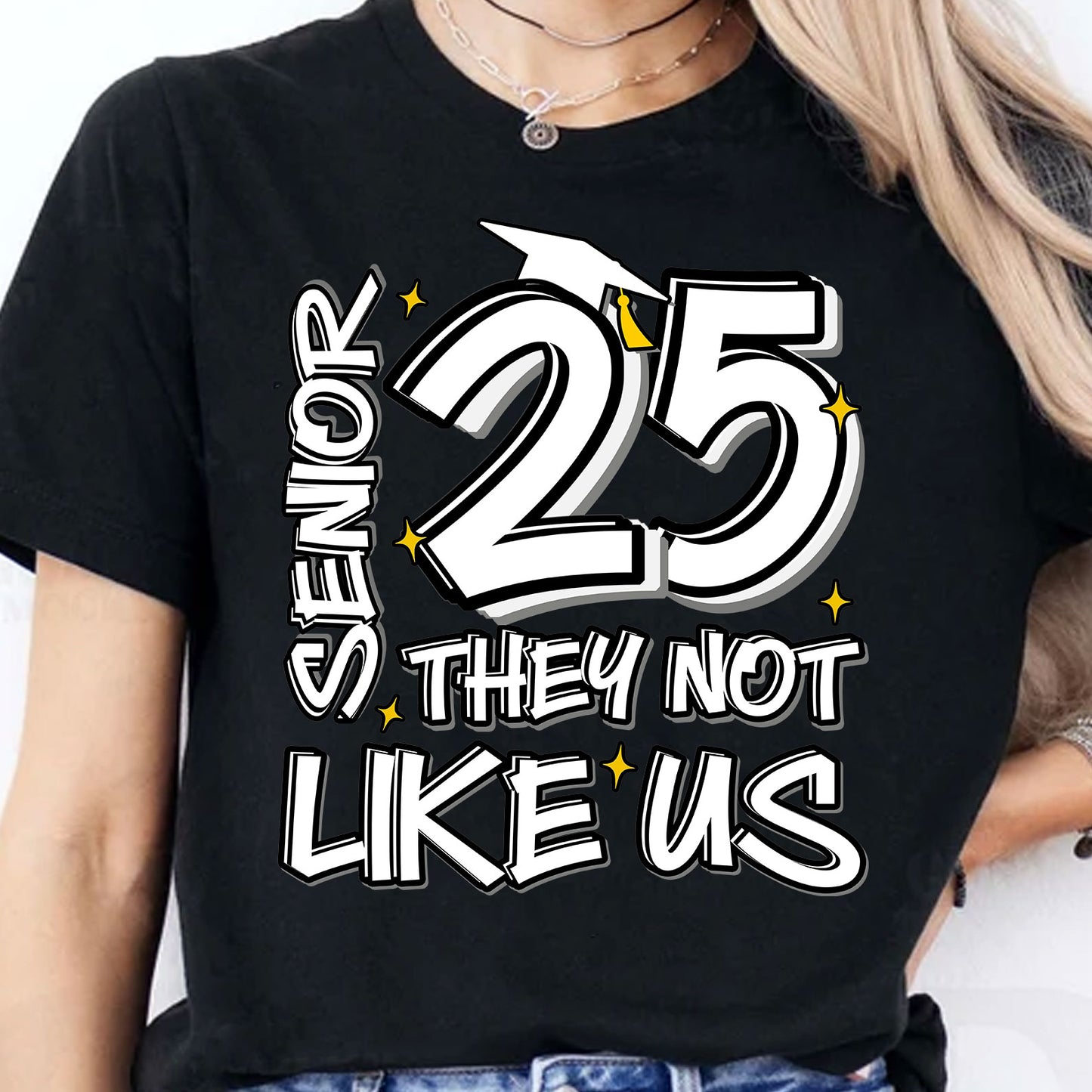 Senior 25, They Not Like Us, Graduation Dark Shirt Design, Class Of 2025, Graduation 2025 682026