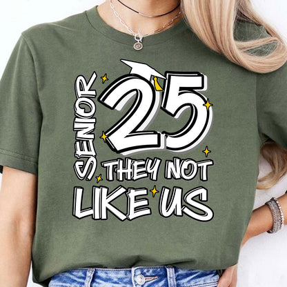 Senior 25, They Not Like Us, Graduation Dark Shirt Design, Class Of 2025, Graduation 2025 682026