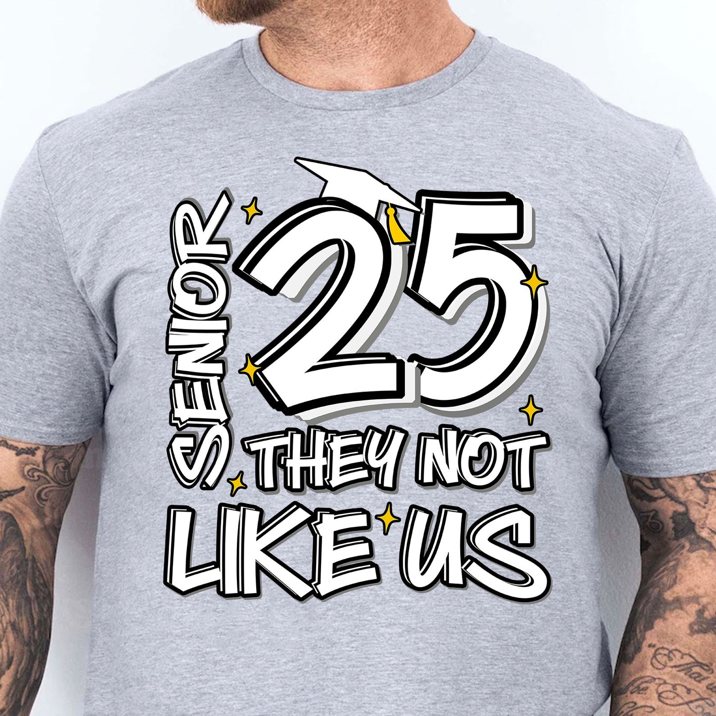 Senior 25, They Not Like Us, Graduation Bright Shirt Design, Class Of 2025, Graduation 2025 682026