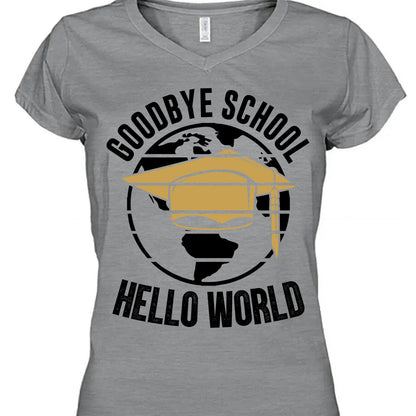 Goodbye School Hello World, Graduation Bright Shirt Design, Class Of 2025, Graduation 2025 682028