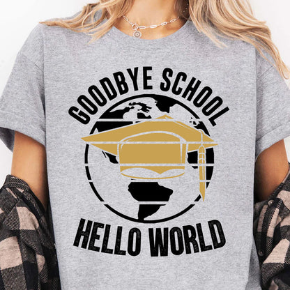 Goodbye School Hello World, Graduation Bright Shirt Design, Class Of 2025, Graduation 2025 682028