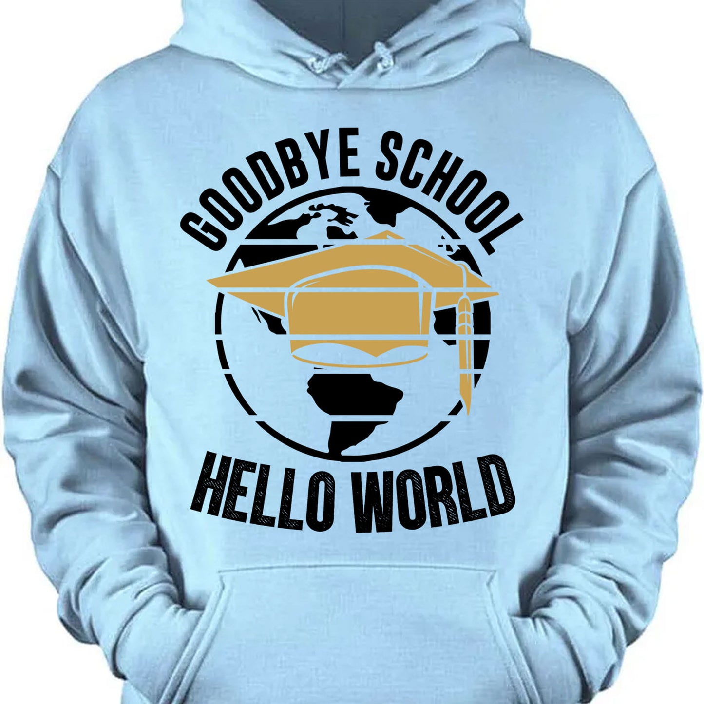 Goodbye School Hello World, Graduation Bright Shirt Design, Class Of 2025, Graduation 2025 682028